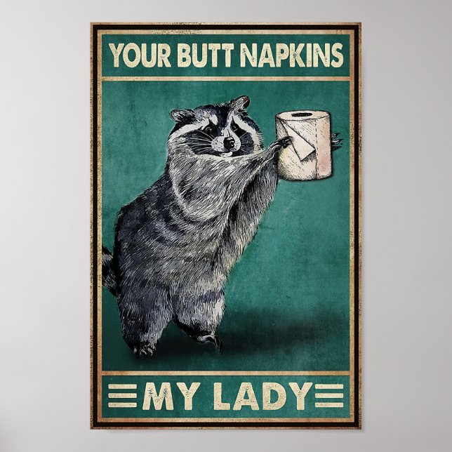 Raccoon Your Buut Napkins My Lady Poster (Vorne)