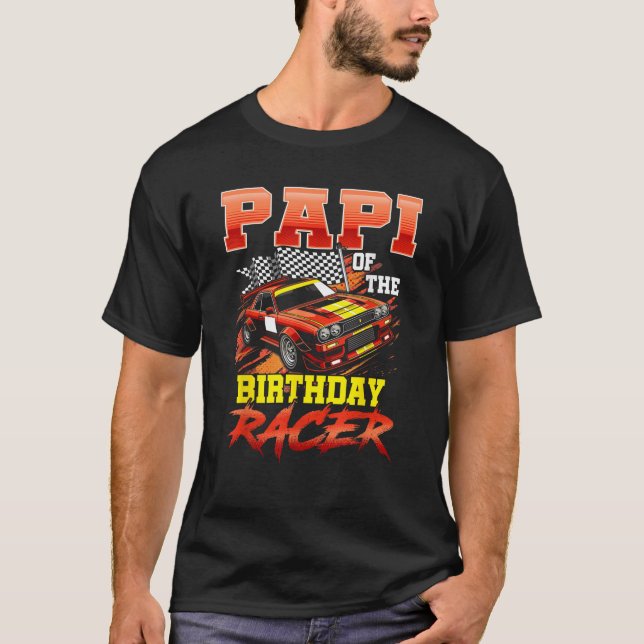 Race Car Party Papi Of The Birthday Racer Racing F T-Shirt (Vorderseite)