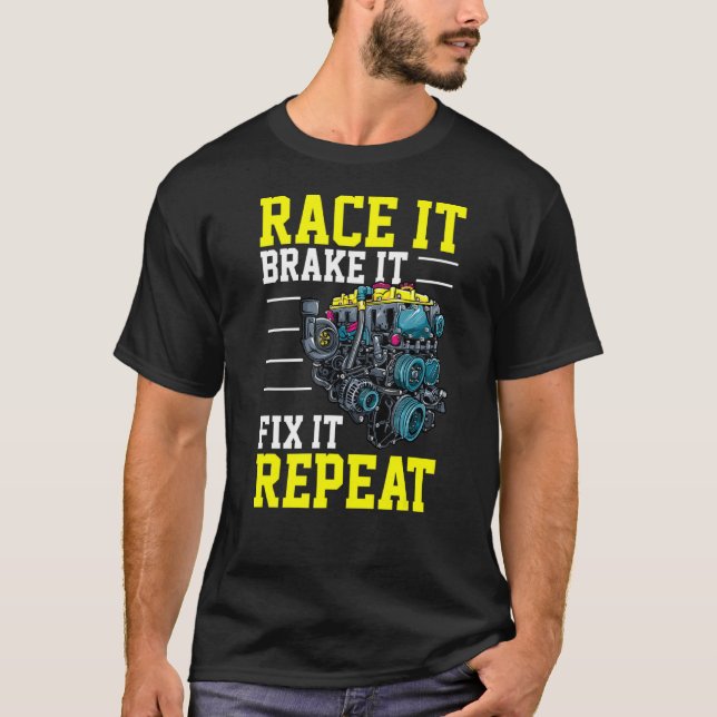 Race it Bremse It Fix It Repeat Tuning Turbo Tunin T-Shirt (Vorderseite)