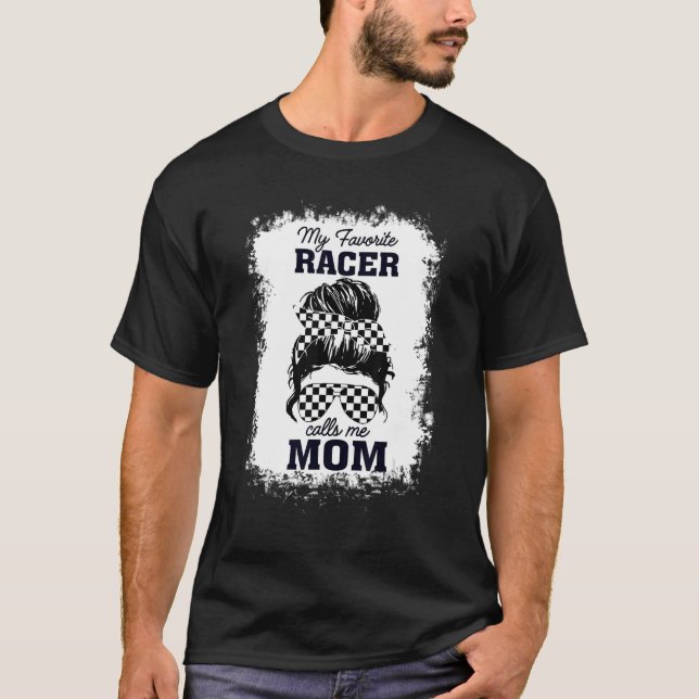 Racer Mama Messy Bun Hair Mein Lieblings-Racer ruf T-Shirt (Vorderseite)