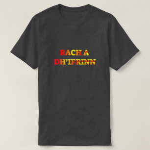 Rach ein dh'ifrinn, gehen zur Hölle im T-Shirt