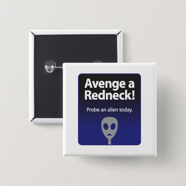 Rache a Redneck - Probe und Alien heute Button (Vorne & Hinten)