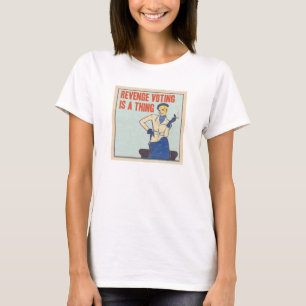 Racheabstimmung ist eine Sache T-Shirt