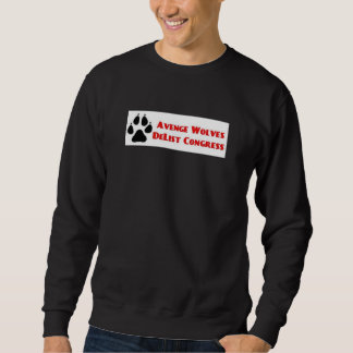 Rächt die Wölfe, streicht sie aus der Kongresslist Sweatshirt