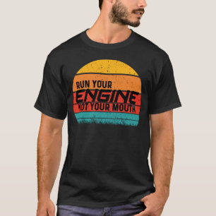 Racing Car for Mechanic Sports Cars Run your Engin T-Shirt