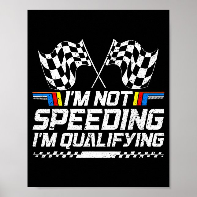 Racing Car Not Speeding Im Qualifying Race Men Kid Poster (Vorne)