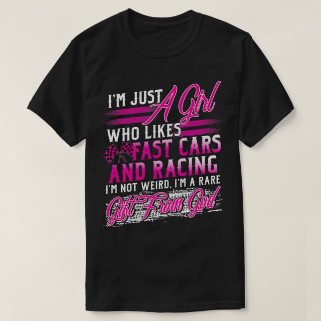 Racing Girl, der schnelle Autos mag und Racing ist T-Shirt (Design vorne)