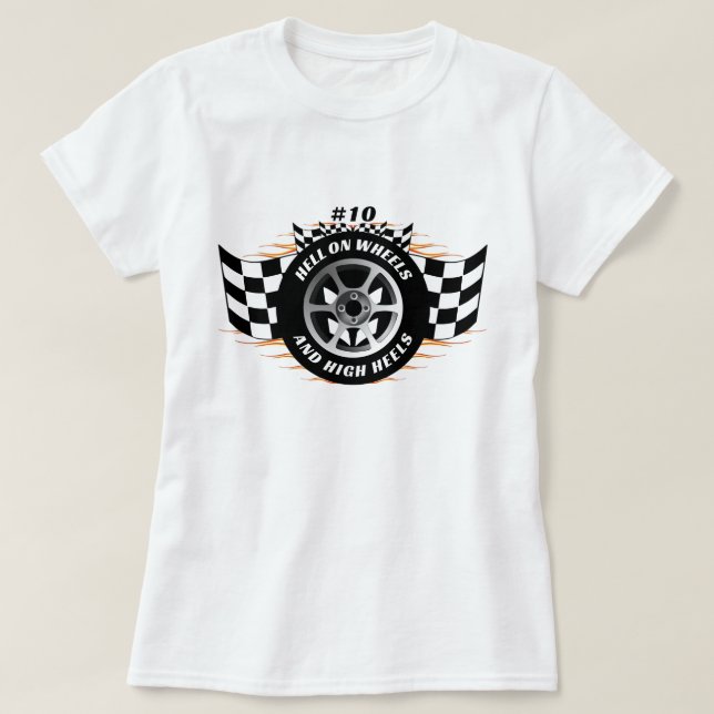 Racing Hell on Wheels & High Heels #10 T-Shirt (Design vorne)