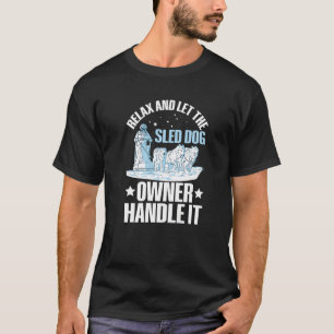 Racing-Mushing-Zitat für Schlittenhunde T-Shirt