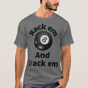 Rack em und Crack em Counter Strike T T-Shirt