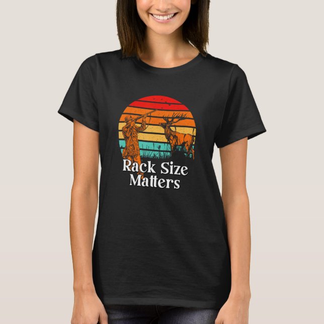 Rack Size Matters Deer Hunting Elk Hunter Memes Da T-Shirt (Vorderseite)