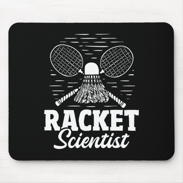 Racket Scientist - Badminton Player Athlete Shuttl Mousepad (Vorne)