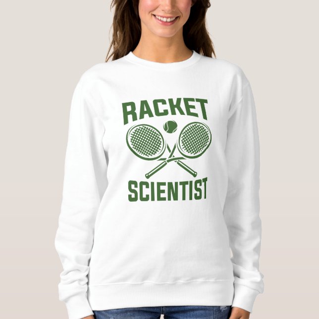 Racket Scientist Sweatshirt (Vorderseite)