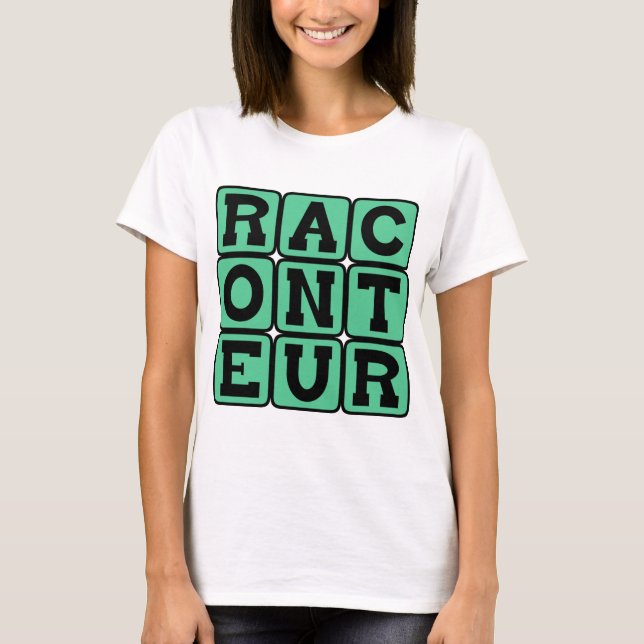 Raconteur, Storyteller T-Shirt (Vorderseite)