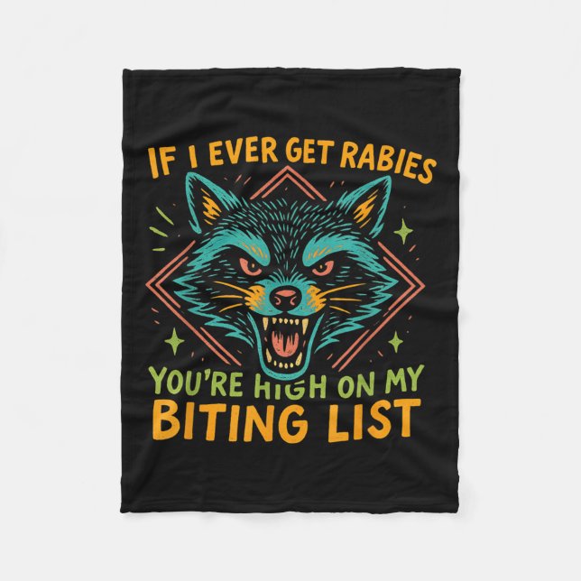 Racoon, wenn ich je Tollwut bekomme, dann bist du  Fleecedecke (Vorderseite)