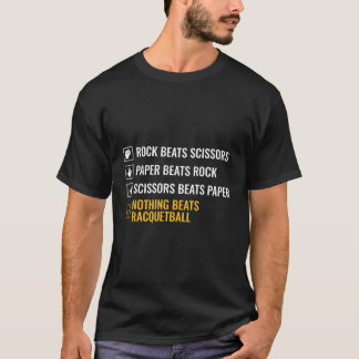 Racquetball Ball Nothing Beats Racquetball Racquet T-Shirt