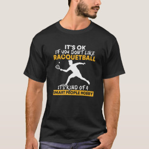 Racquetball ist mein Hobby-Racquetballteam T-Shirt