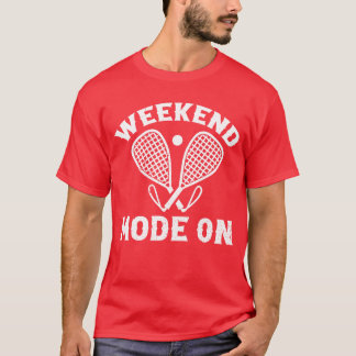 Racquetball-Sport Racquetball Wochenend-Mo spielen T-Shirt