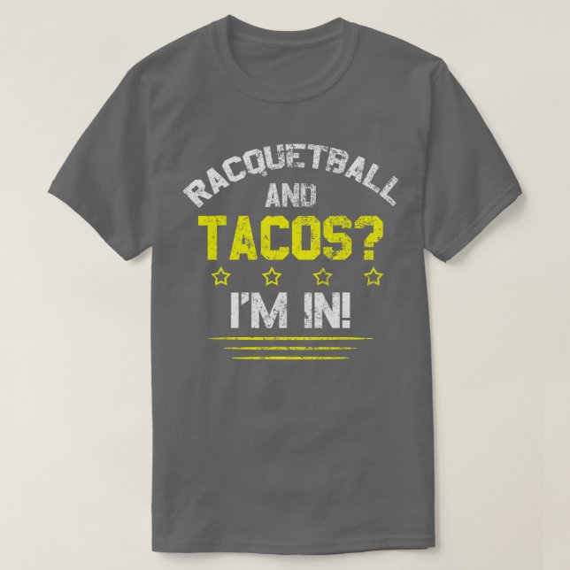 Racquetball und Tacos Im T-Shirt (Design vorne)