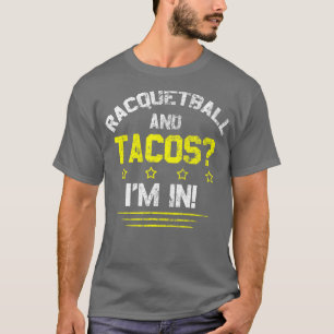 Racquetball und Tacos Im T-Shirt