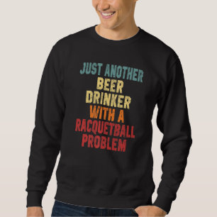 Racquetballspieler  Racket Ball Spieler Sporttrain Sweatshirt