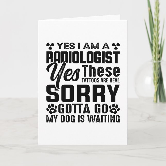Rad Tech Yes I Am A Radiologist Xray Radiology Karte (Vorderseite)