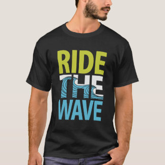 Rad the Wave - Trendy Motivierend Black T - Shirt