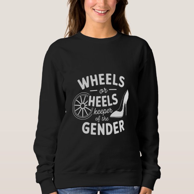 Räder oder Heels Funny Keeper of Gender Baby Revea Sweatshirt (Vorderseite)