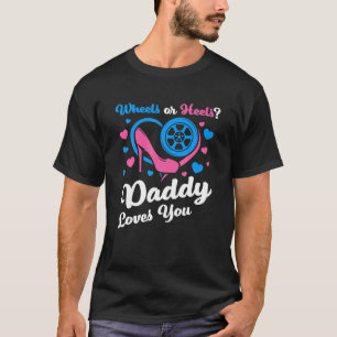 Räder oder Heelse? Daddy Lieben du rosa oder blau T-Shirt