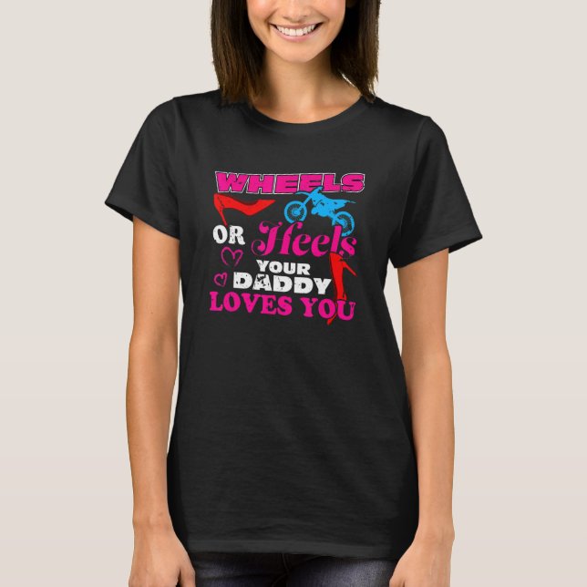 Räder oder Heelse Ihre Daddy-Lieben, die Sie Gesch T-Shirt (Vorderseite)