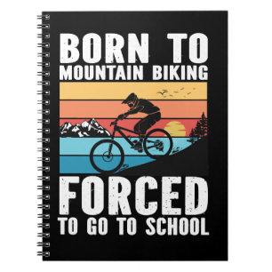 Radfahren Geboren zum Mountainbiken Zwangsweise bi Notizblock