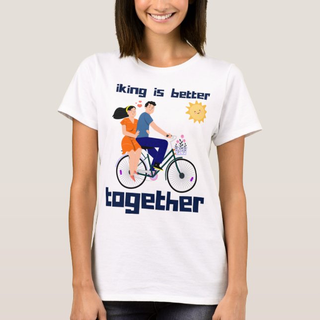 Radfahren ist besser zusammen Couple Ridi T-Shirt (Vorderseite)
