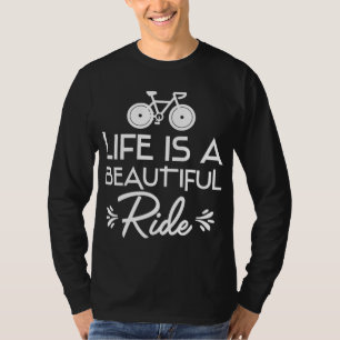 Radfahren ist ein schönes Fahrrad T-Shirt