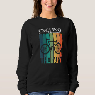 Radfahren ist mein therapeutisches Radfahrrad Sweatshirt