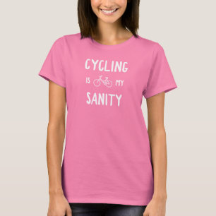 Radfahren ist meine Sanität T-Shirt