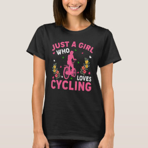 Radfahren nur ein Mädchen, das Lieben hat, T-Shirt
