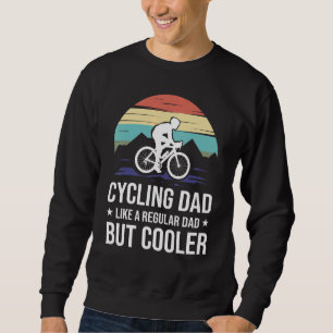 Radfahren Vater wie ein regelmäßiger Vater, aber C Sweatshirt