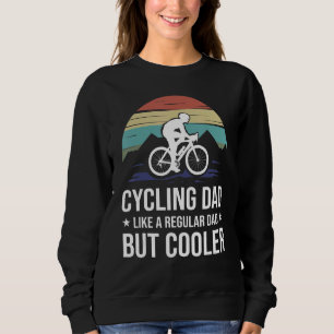 Radfahren Vater wie ein regelmäßiger Vater, aber C Sweatshirt