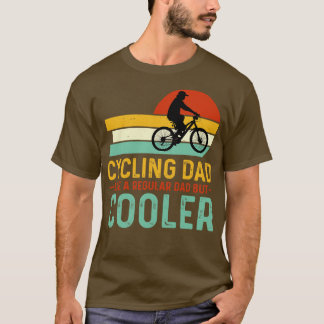 Radfahren Vater wie ein regelmäßiger Vater, aber C T-Shirt