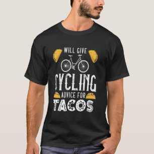 Radfahren WIRD FAHRRADRAT FÜR TACOS Lustig R T-Shirt