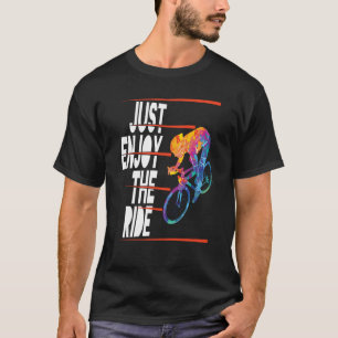 Radfahrer Fahrrad Motivationszitat Mountainbike T-Shirt