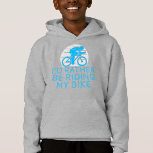 Radfahrer Ich wäre lieber mit meinem Fahrrad gefah Hoodie
