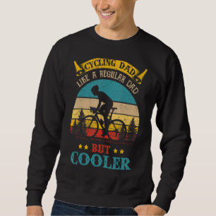 Radfahrer Vater Radfahrer- und Radfahrertag Sweatshirt