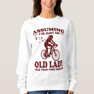 Radfahrerin vorausgesetzt, ich bin nur eine alte D Sweatshirt