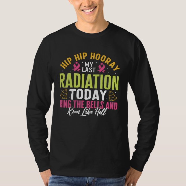 Radiation Therapy My Last Radiation Today Warrior  T-Shirt (Vorderseite)