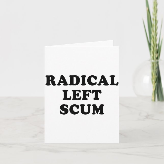 Radical Left S Funny Sarcastic Quote  Karte (Vorderseite)