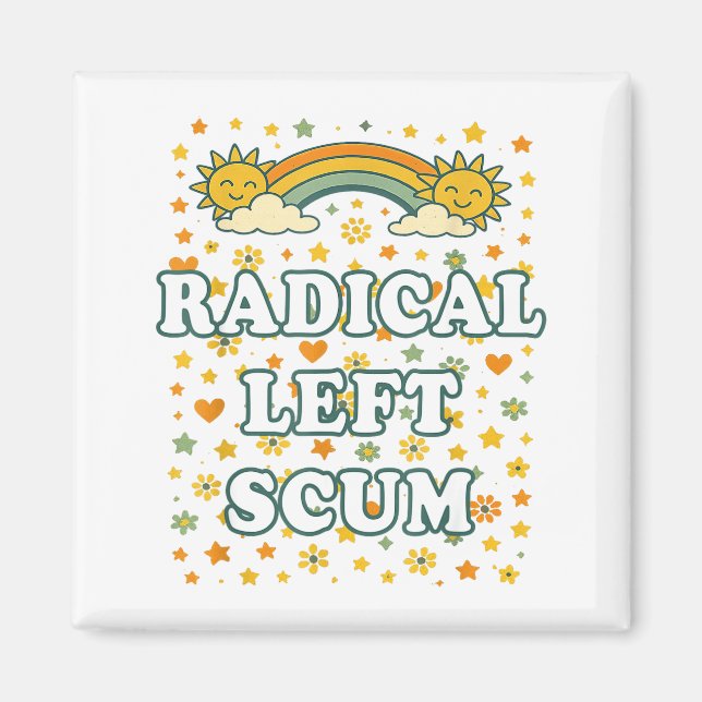 Radical Left S Funny Sarcastic Quote  Magnet (Vorne)