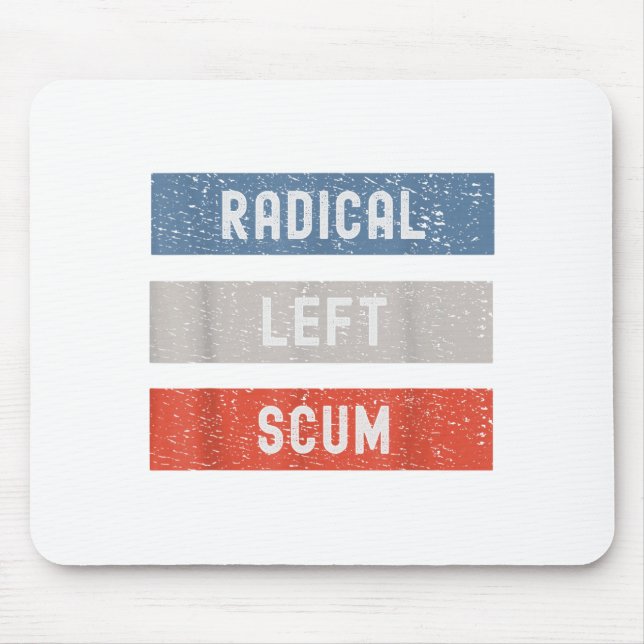 Radical Left S Funny Sarcastic Quote  Mousepad (Vorne)