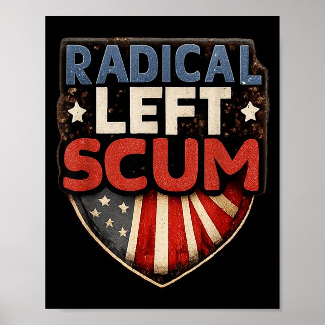 Radical Left S Funny Sarcastic Quote  Poster (Vorne)