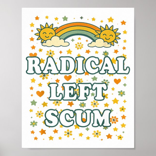 Radical Left S Funny Sarcastic Quote  Poster (Vorne)